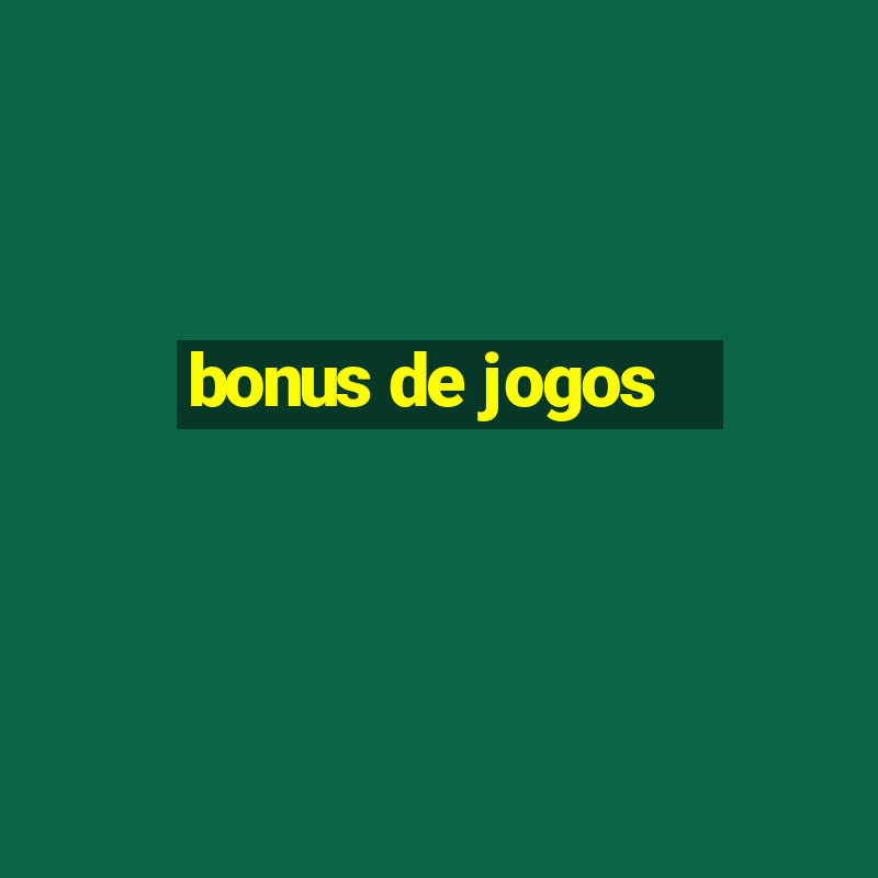 bonus de jogos