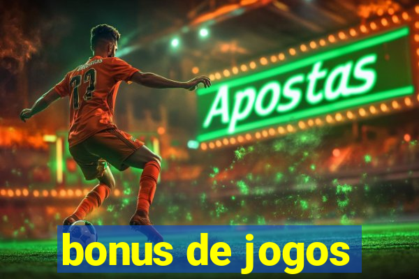 bonus de jogos