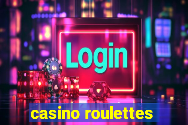 casino roulettes