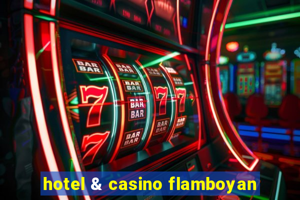 hotel & casino flamboyan