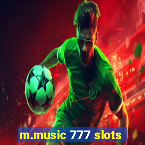 m.music 777 slots