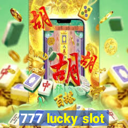 777 lucky slot