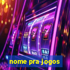 nome pra jogos