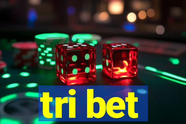 tri bet