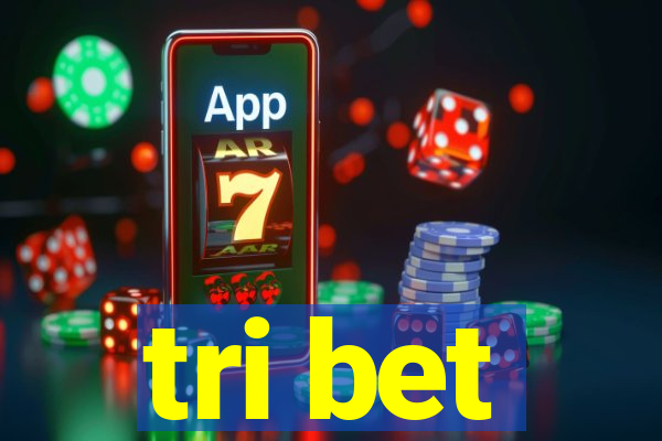 tri bet