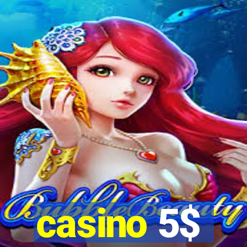 casino 5$