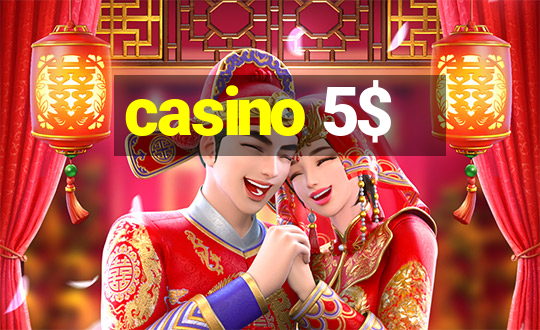 casino 5$