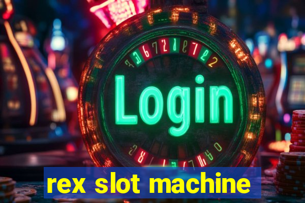 rex slot machine