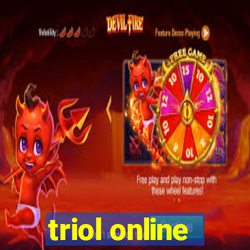 triol online