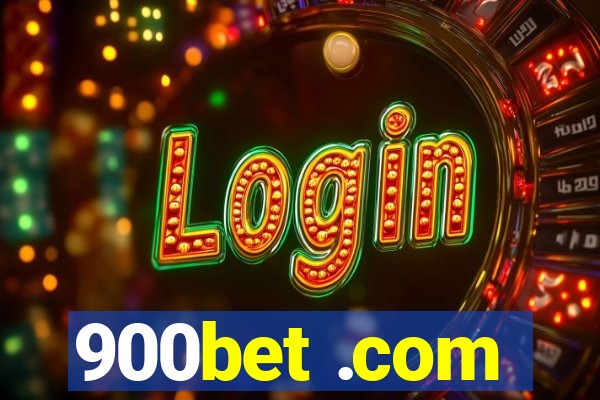 900bet .com