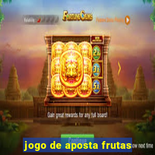 jogo de aposta frutas