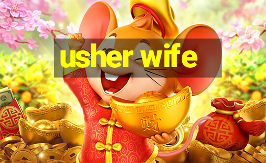 usher wife