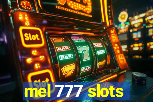 mel 777 slots