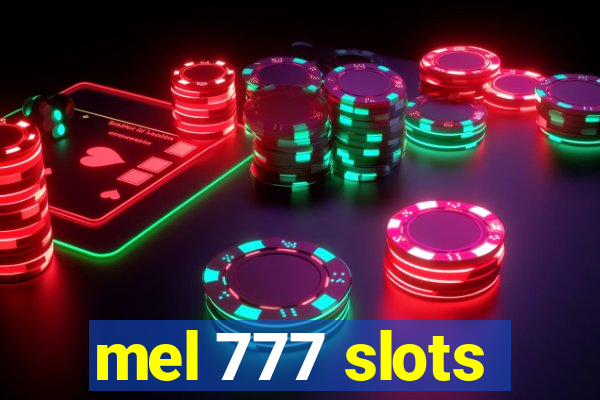 mel 777 slots