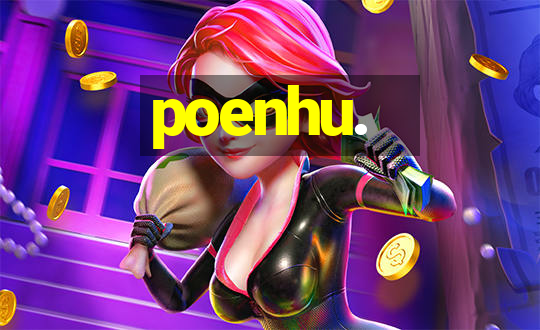 poenhu.