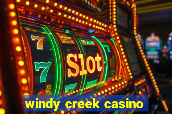 windy creek casino