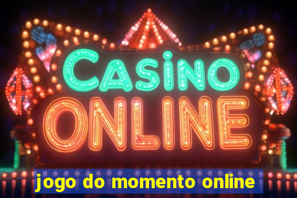 jogo do momento online