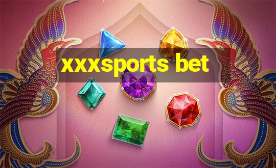 xxxsports bet