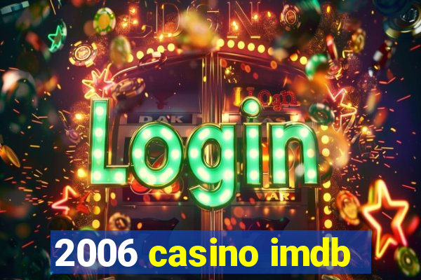 2006 casino imdb