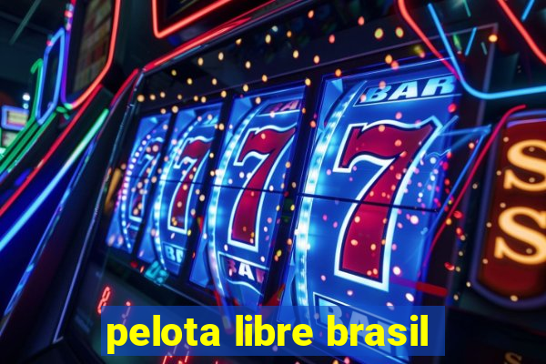 pelota libre brasil