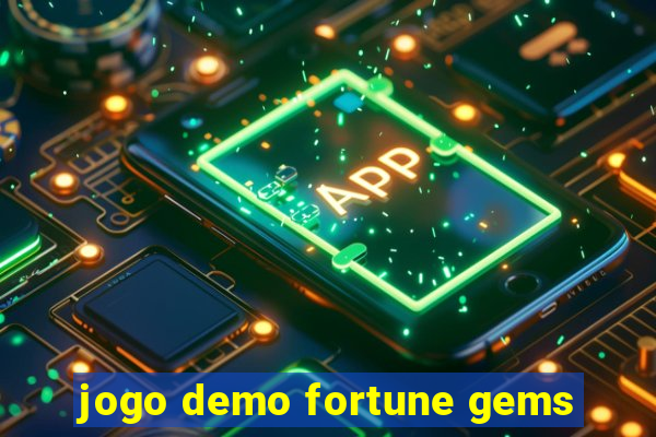 jogo demo fortune gems