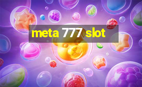 meta 777 slot