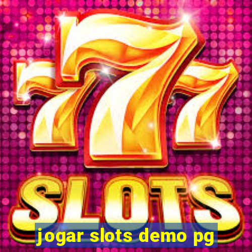 jogar slots demo pg