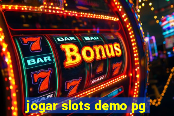 jogar slots demo pg