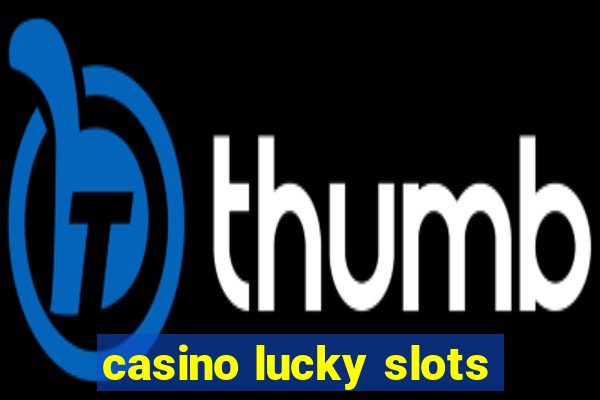 casino lucky slots