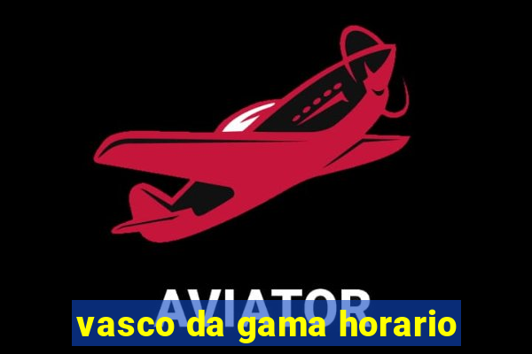 vasco da gama horario