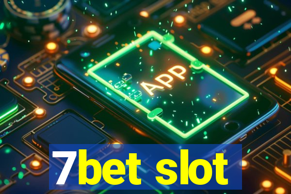 7bet slot