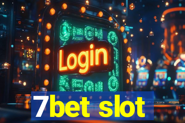 7bet slot