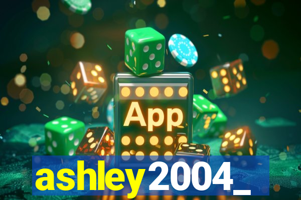 ashley2004_