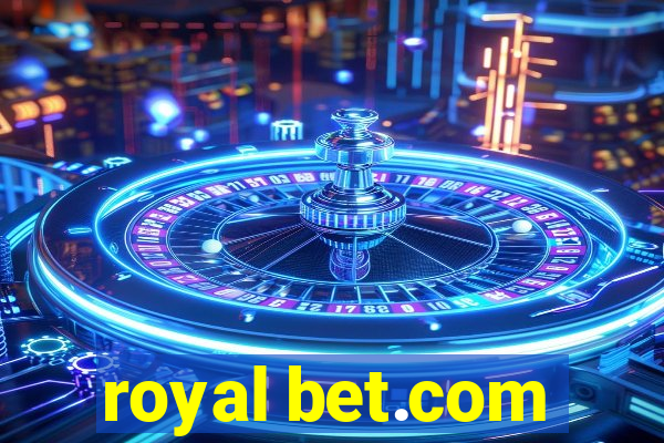 royal bet.com