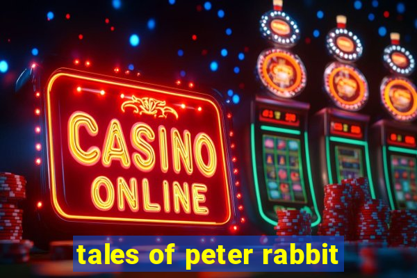 tales of peter rabbit