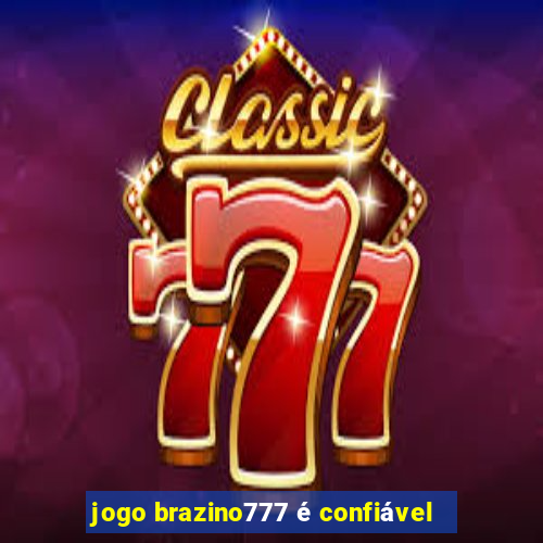 jogo brazino777 é confiável