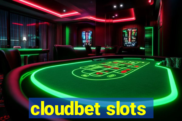 cloudbet slots