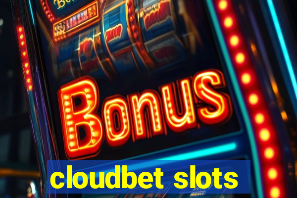 cloudbet slots