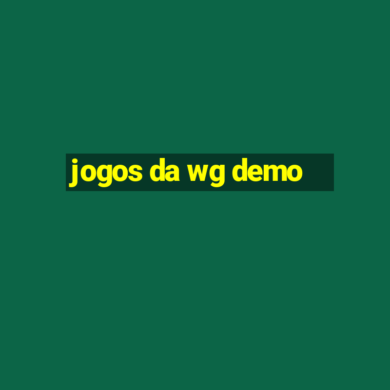 jogos da wg demo