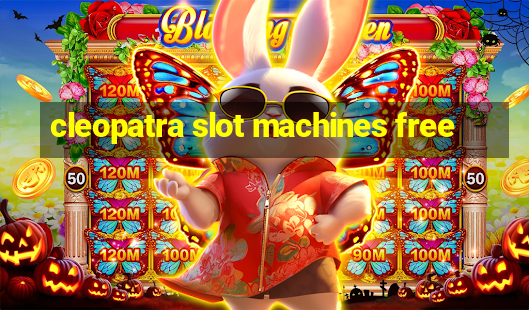 cleopatra slot machines free