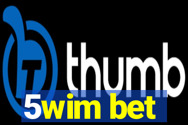 5wim bet