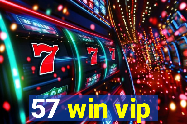 57 win vip