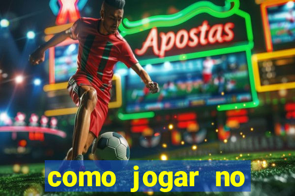 como jogar no tigre e ganhar