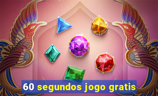 60 segundos jogo gratis