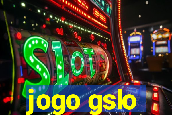 jogo gslo