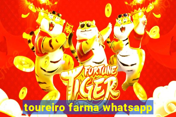 toureiro farma whatsapp