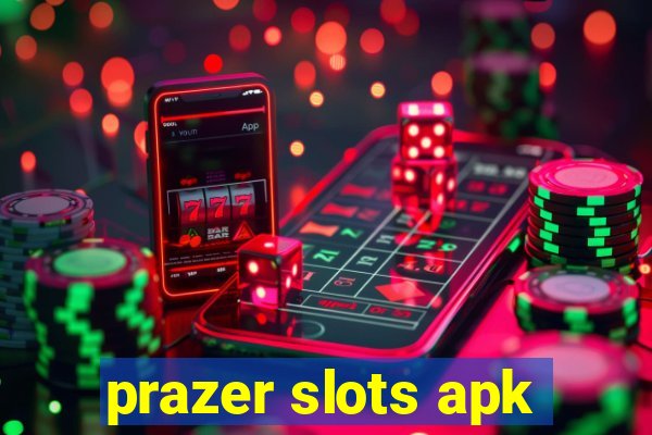 prazer slots apk