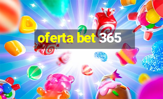 oferta bet 365