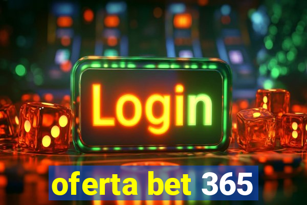 oferta bet 365