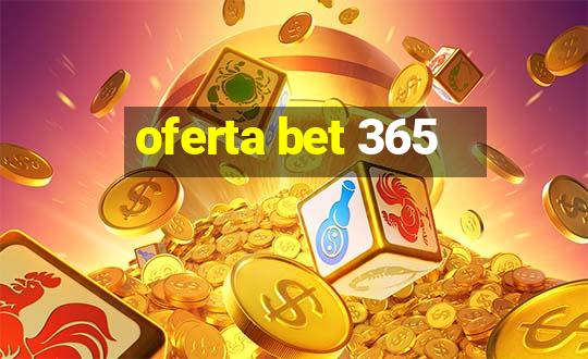 oferta bet 365